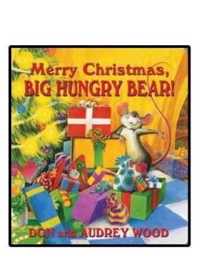BUNDLE & SAVE🎄Merry Christmas, Big Hungry Bear! Board Book by Don & Audrey Wood